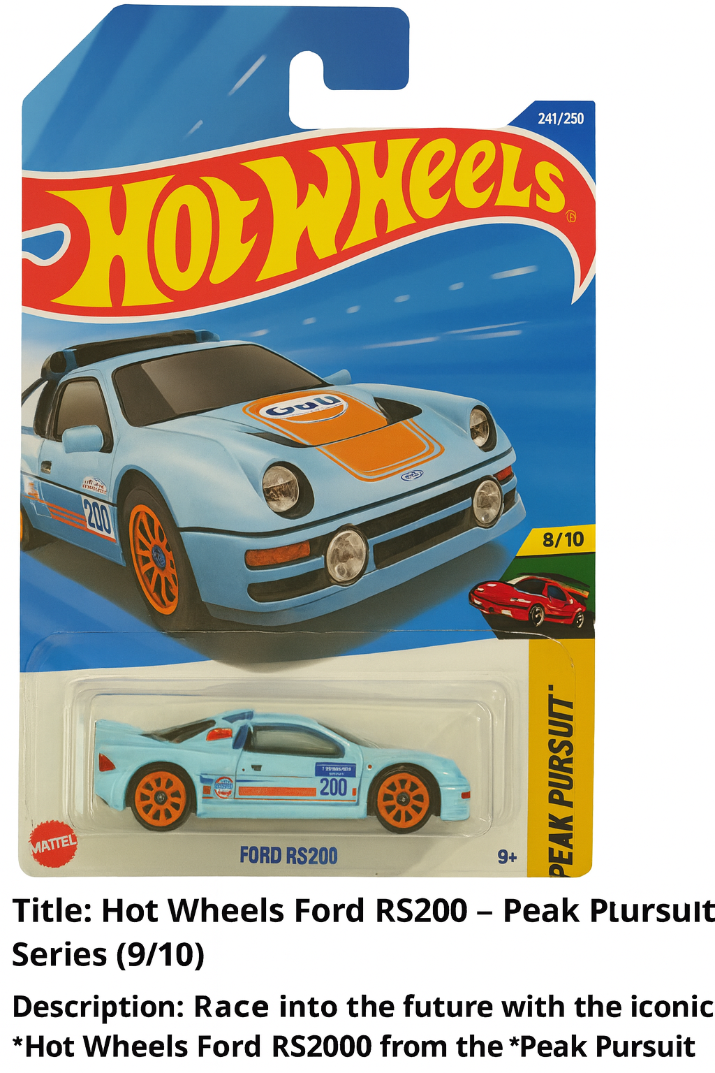 Hot Wheels Ford RS200 – Peak Pursuit Series (9/10)
