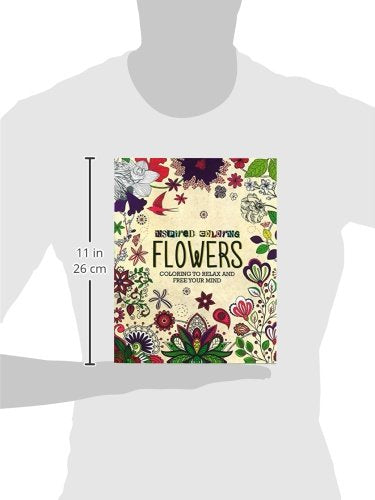 Flowers Adult Coloring Book: Relax and Free Your Mind (Inspired Coloring by Parragon)