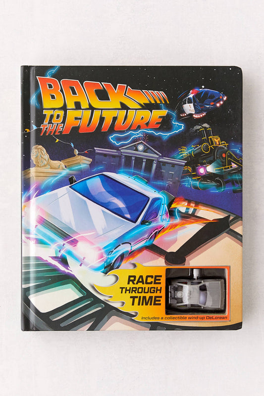 Back to the Future: Race Through Time by Marc Sumerak