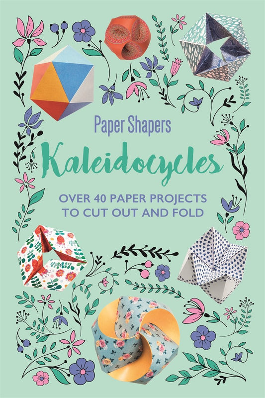 Kaleidocycles: Paper Shapers – Twist, Turn, and Transform! (By Frankie Jones)