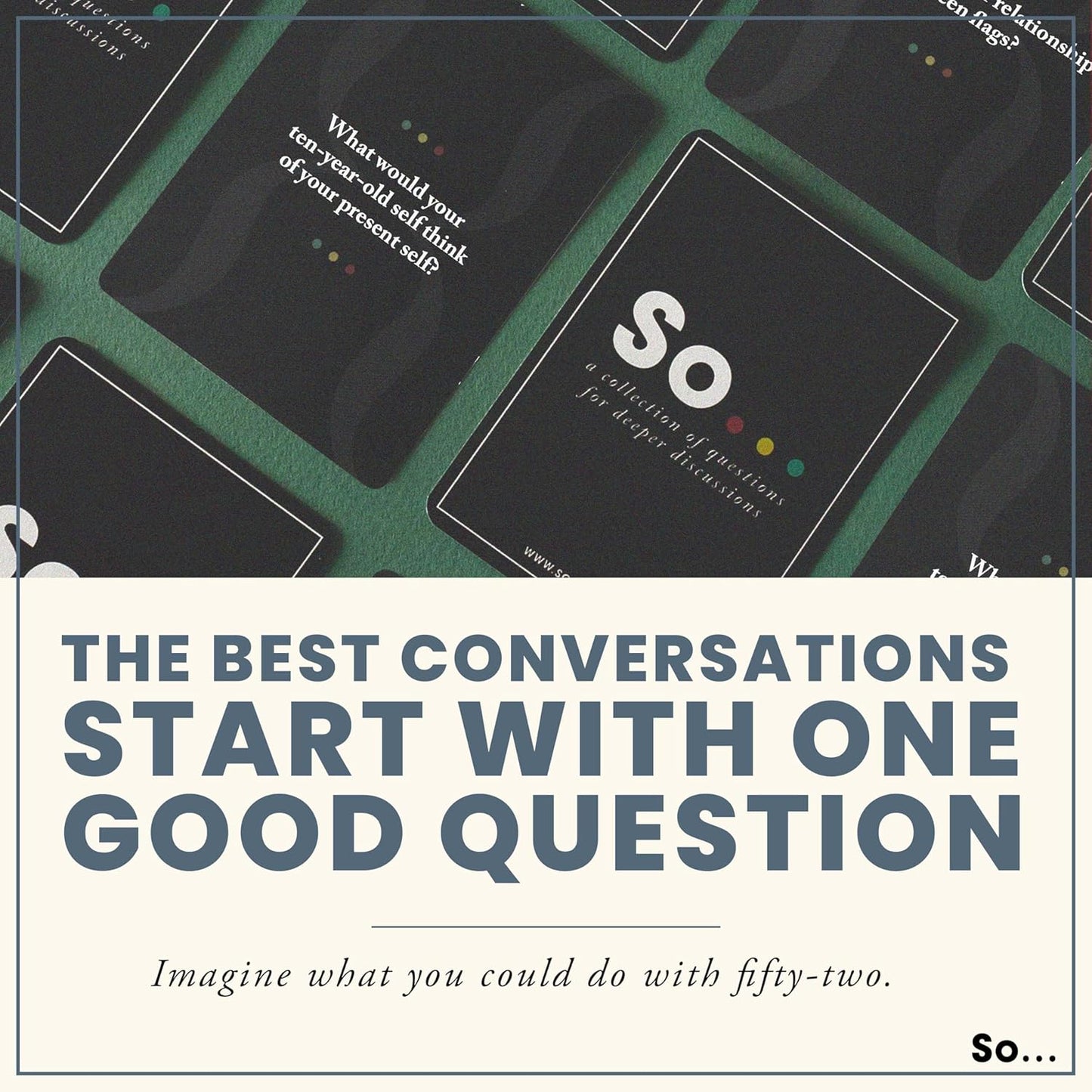 So Cards: A Collection of Questions for Deeper Discussions Board Game
