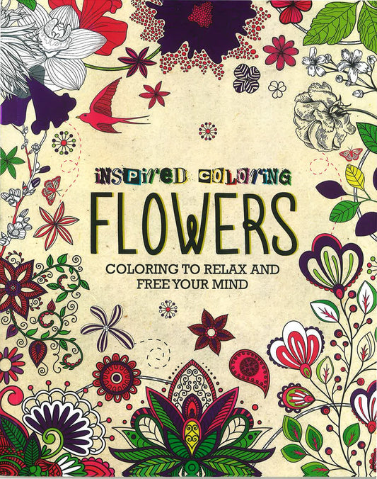 Flowers Adult Coloring Book: Relax and Free Your Mind (Inspired Coloring by Parragon)