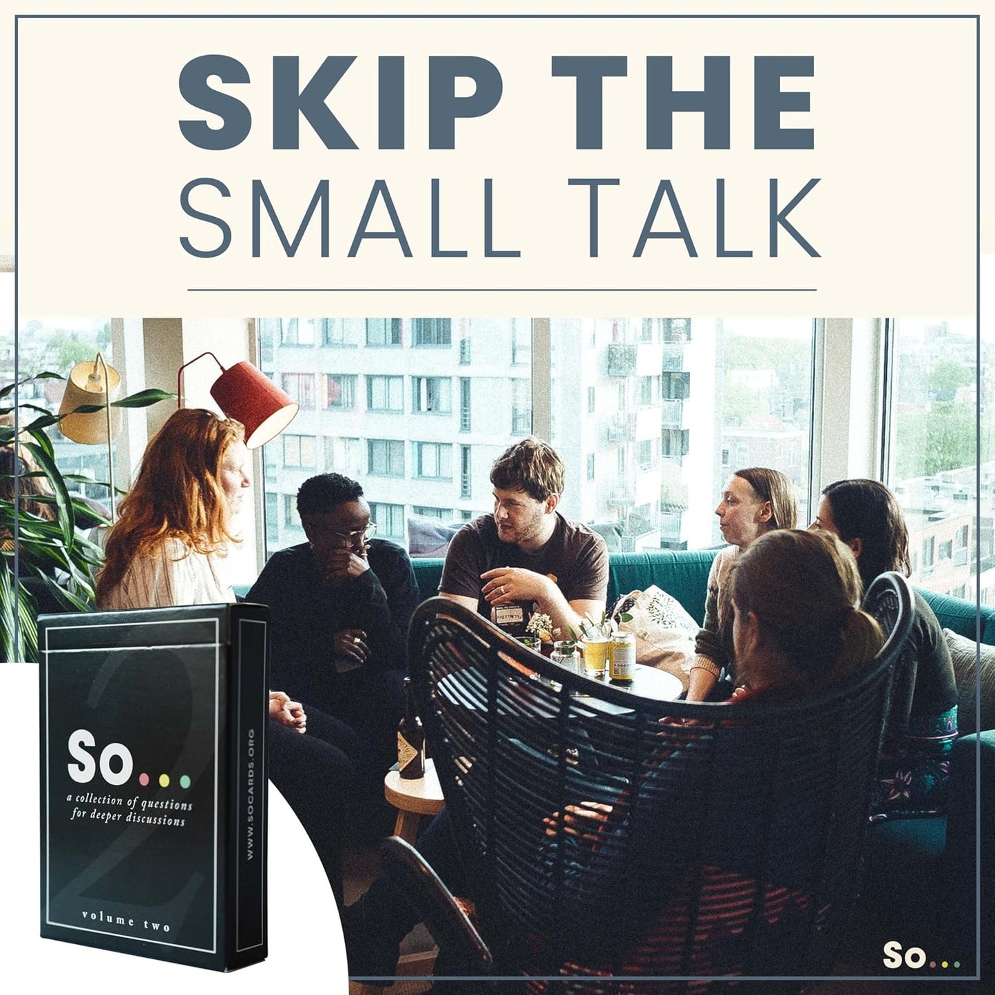So Cards: A Collection of Questions for Deeper Discussions Board Game