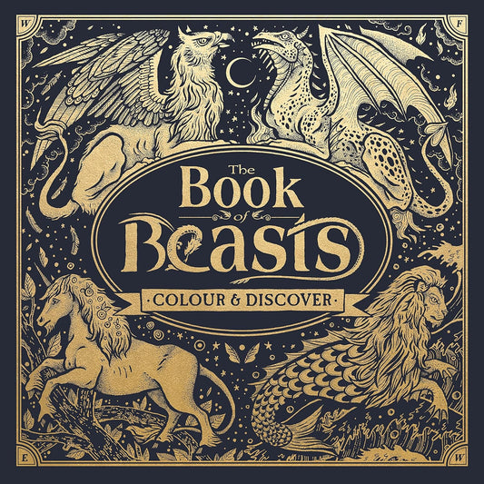 The Book of Beasts: Color and Discover – A Mythical Journey Illustrated by Angela Rizza | Written & Edited by Jonny Marx